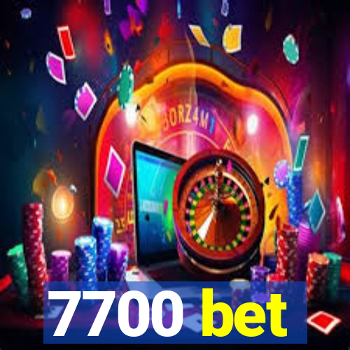 7700 bet